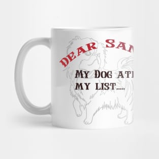 DEAR SANTA: MY DOG ATE MY LIST. Mug